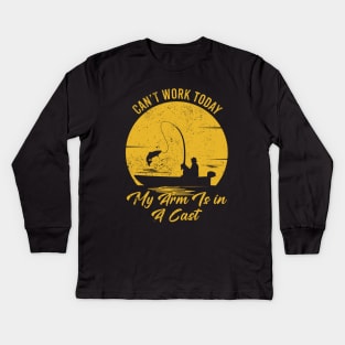 Funny Fisherman, Can't Work Today My Arm Is in a Cast Kids Long Sleeve T-Shirt